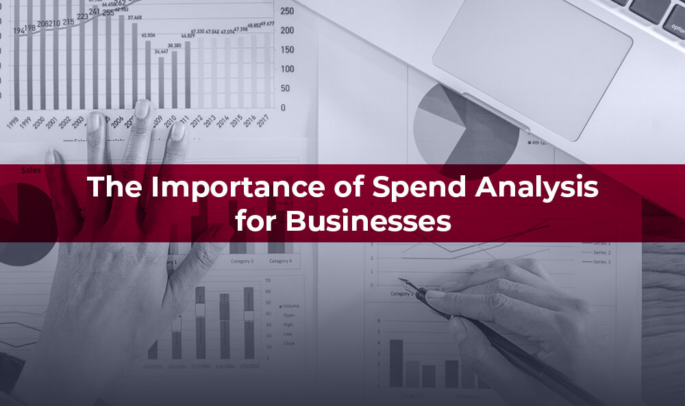 The Importance of Spend Analysis for Businesses