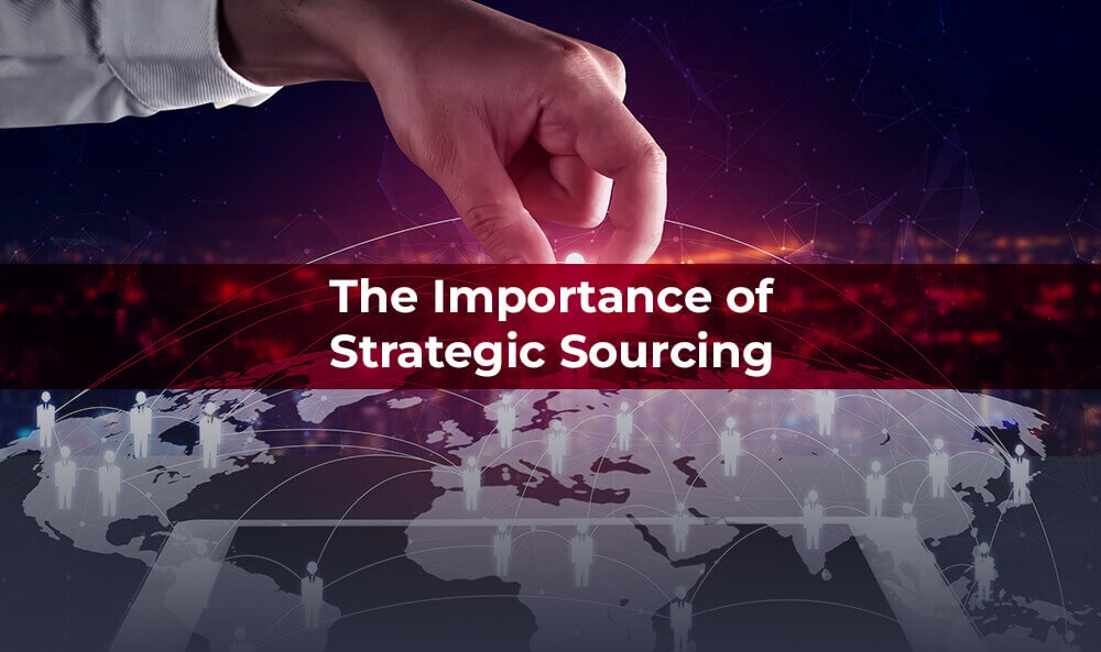 The Importance of Strategic Sourcing