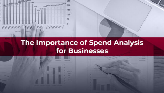 The Importance of Spend Analysis for Businesses